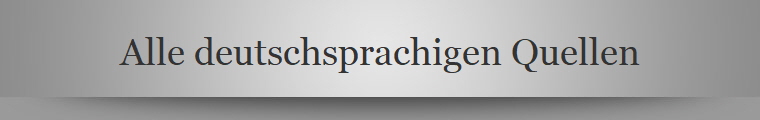 Alle deutschsprachigen Quellen